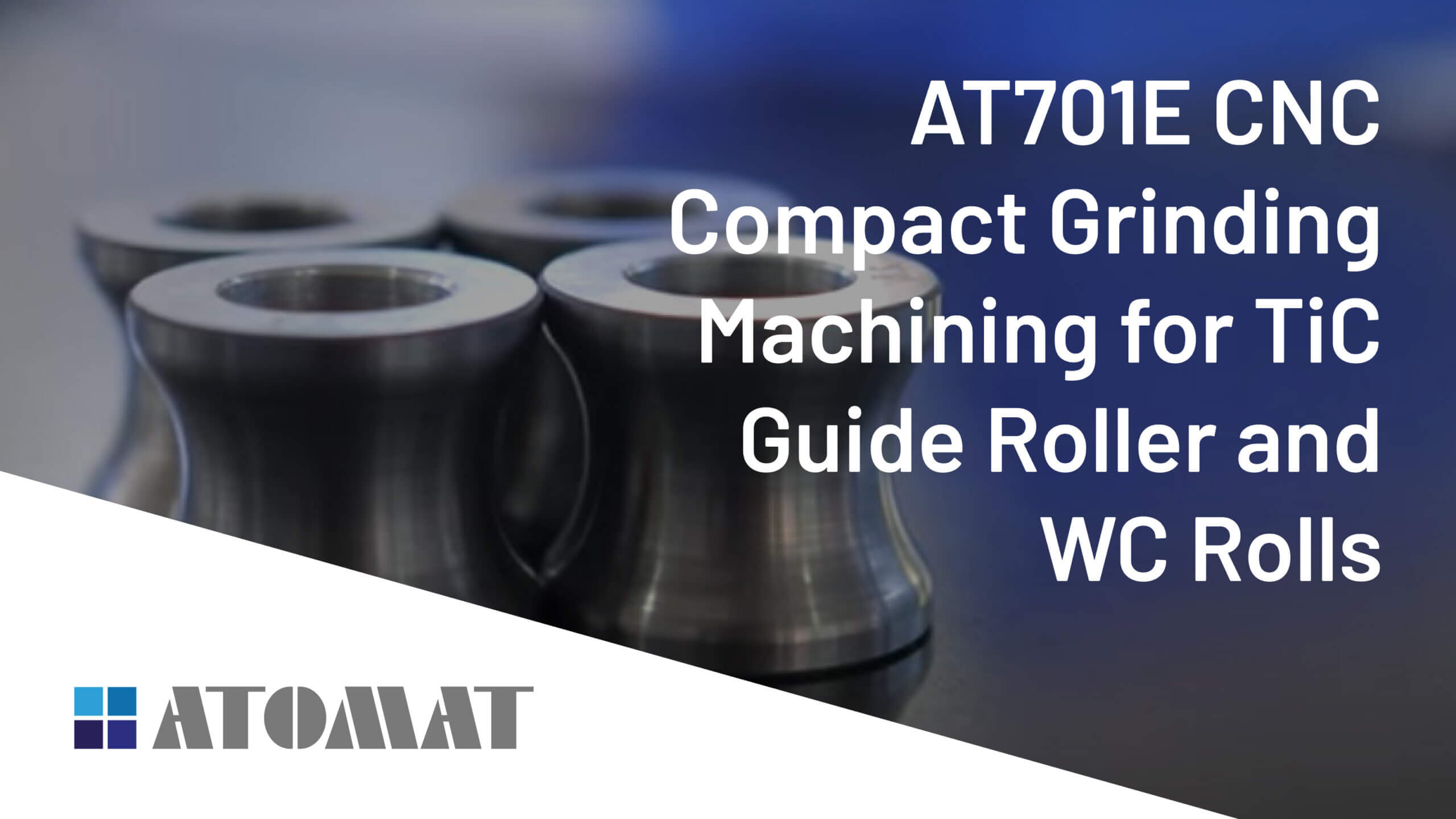 AT701E CNC Compact Grinding Machining for TiC Guide Roller and WC Rolls