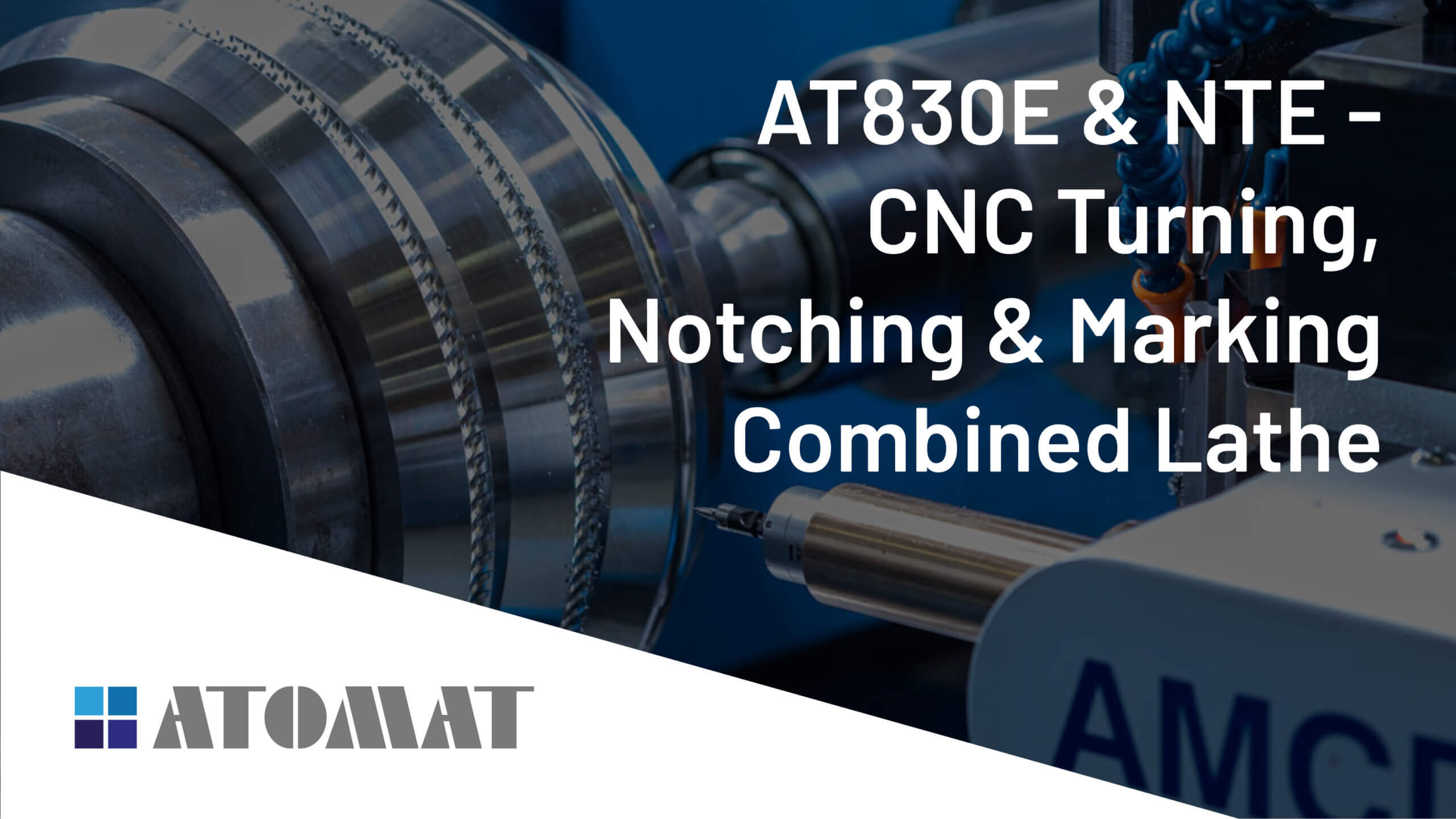 AT830E & NTE - CNC Turning, Notching & Marking Combined Lathe