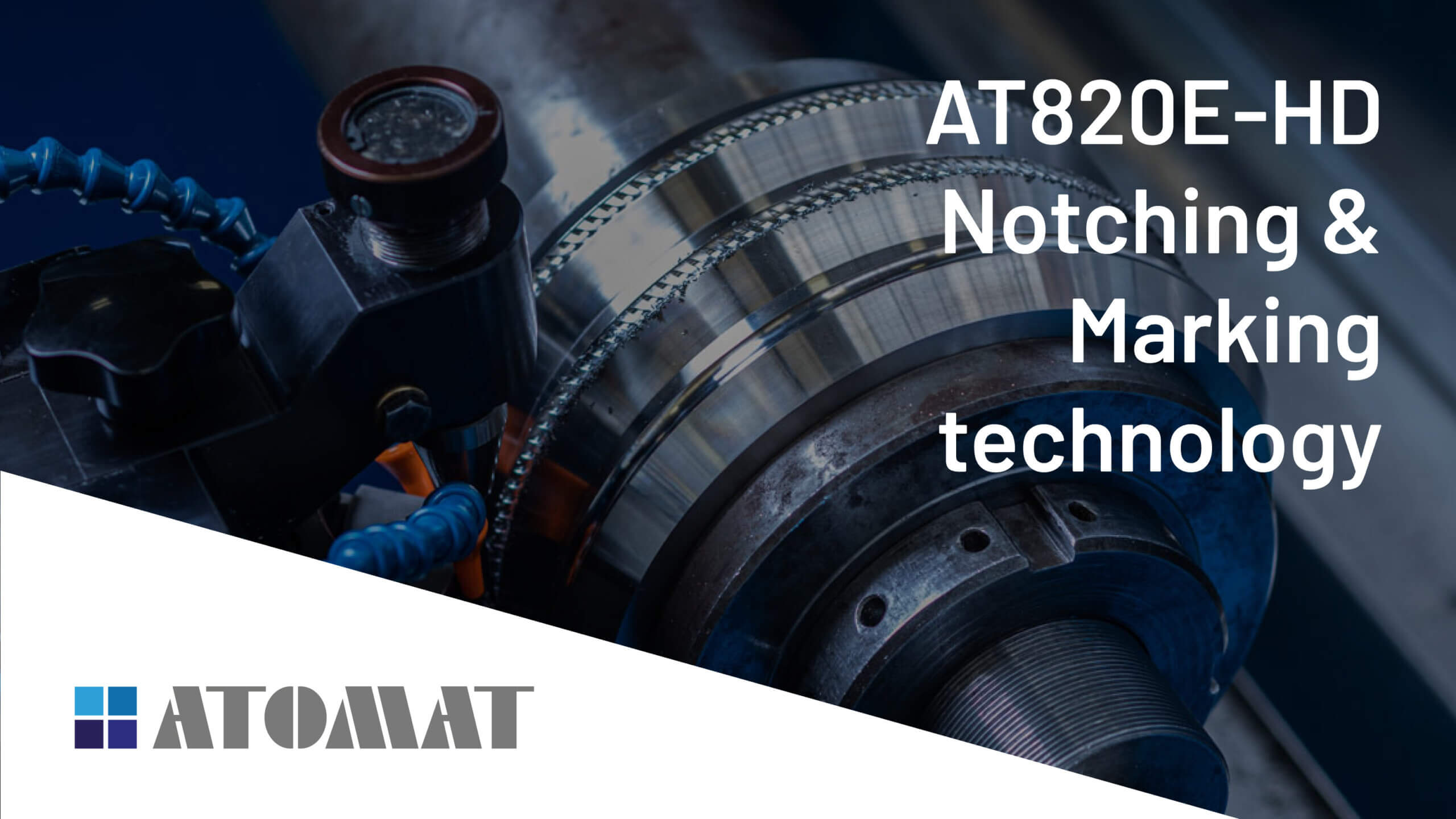 AT820E-HD and Atomat notching & marking technology